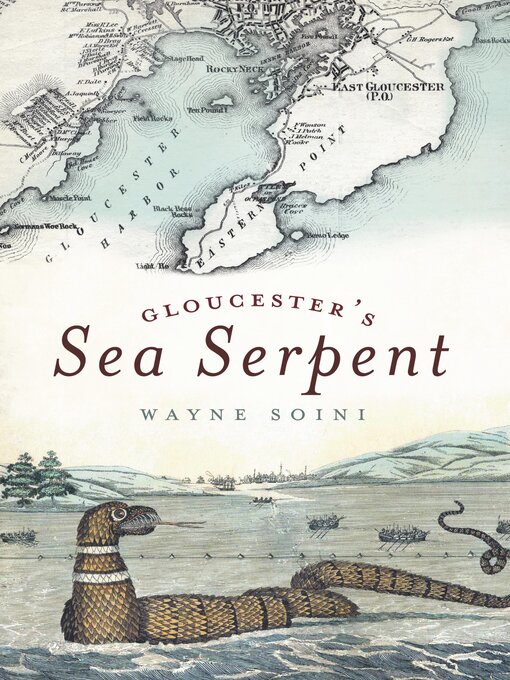 Title details for Gloucester's Sea Serpent by Wayne Soini - Available